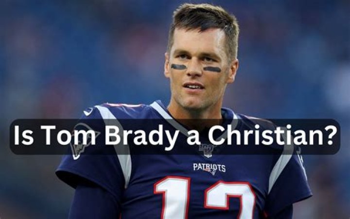 Is Tom Brady A Christian